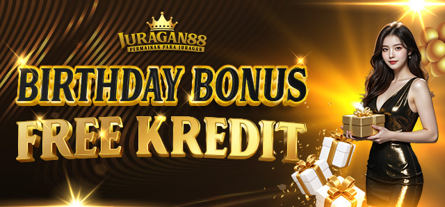 BONUS FREE CREDIT BIRTHDAY AKTIF PLAYER