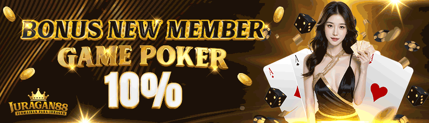 BONUS NEW MEMBER POKER 10%